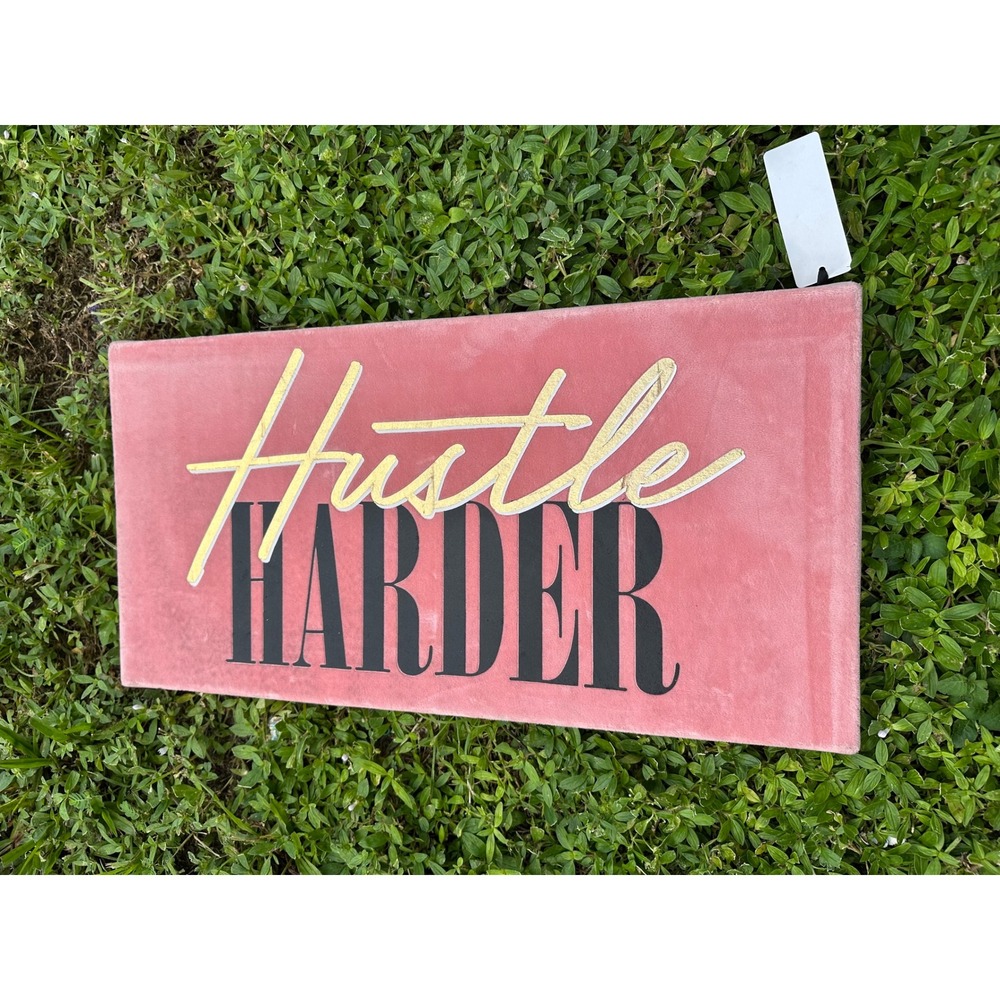 Bebe Hustle Harder Pink Velvet Wall Art Motivational Decor 10x20